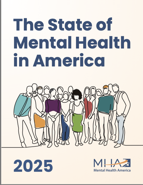 MHA 2025 State of Mental Health in America MHA 2025 State of Mental Health in America