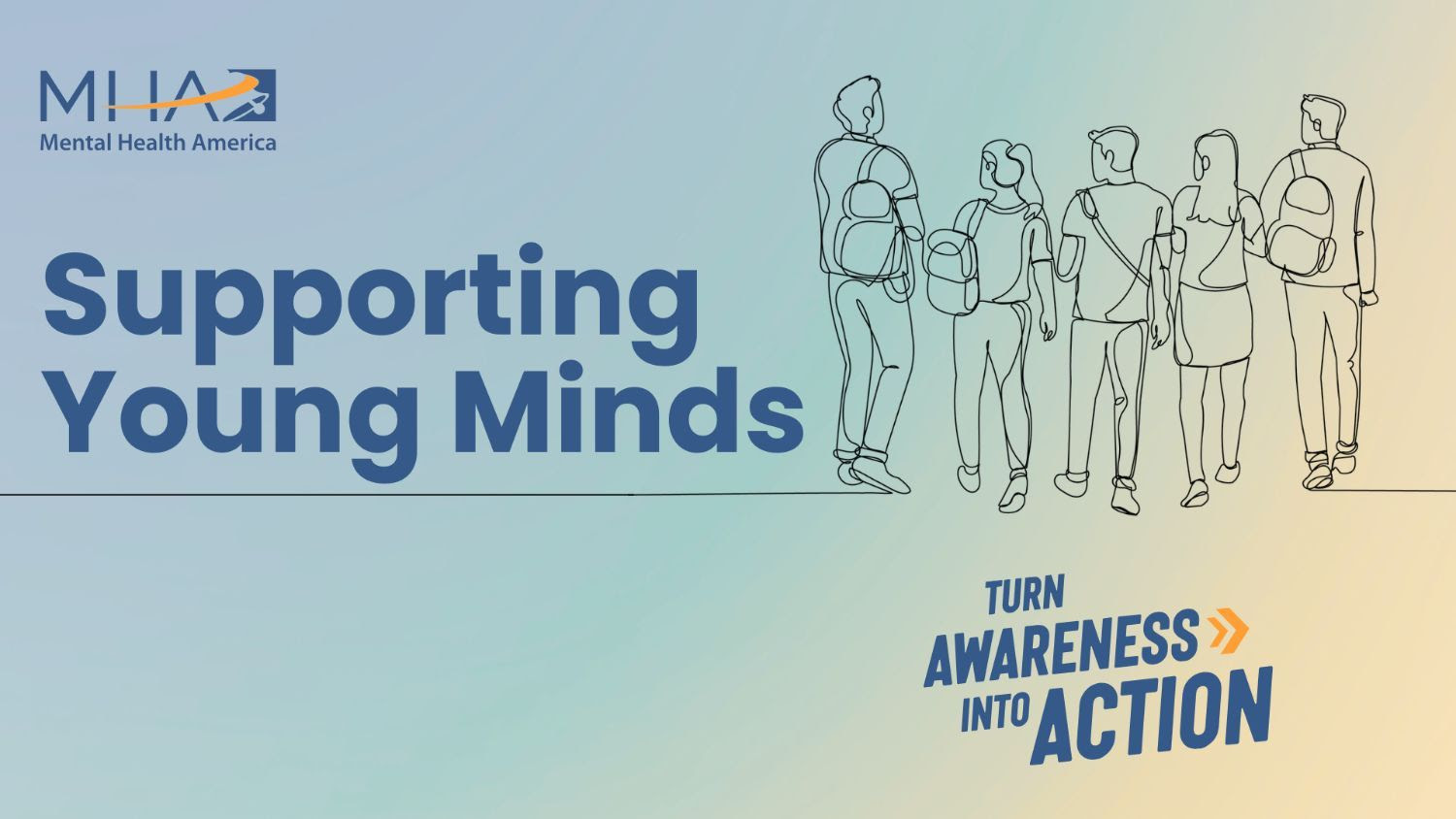 MHA Supporting Young Minds MHA Supporting Young Minds